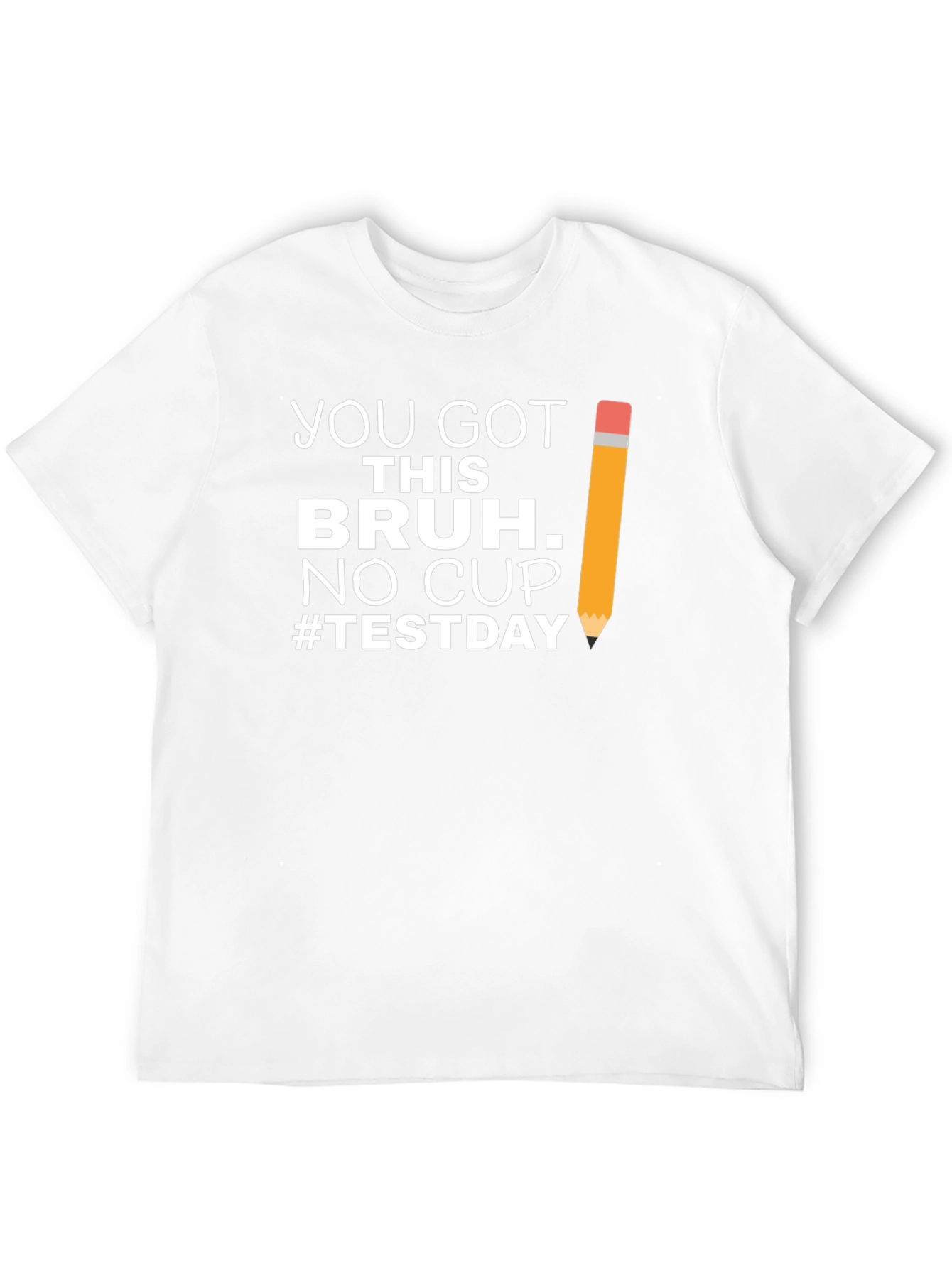 You Got This Bruh Test Day T-Shirt