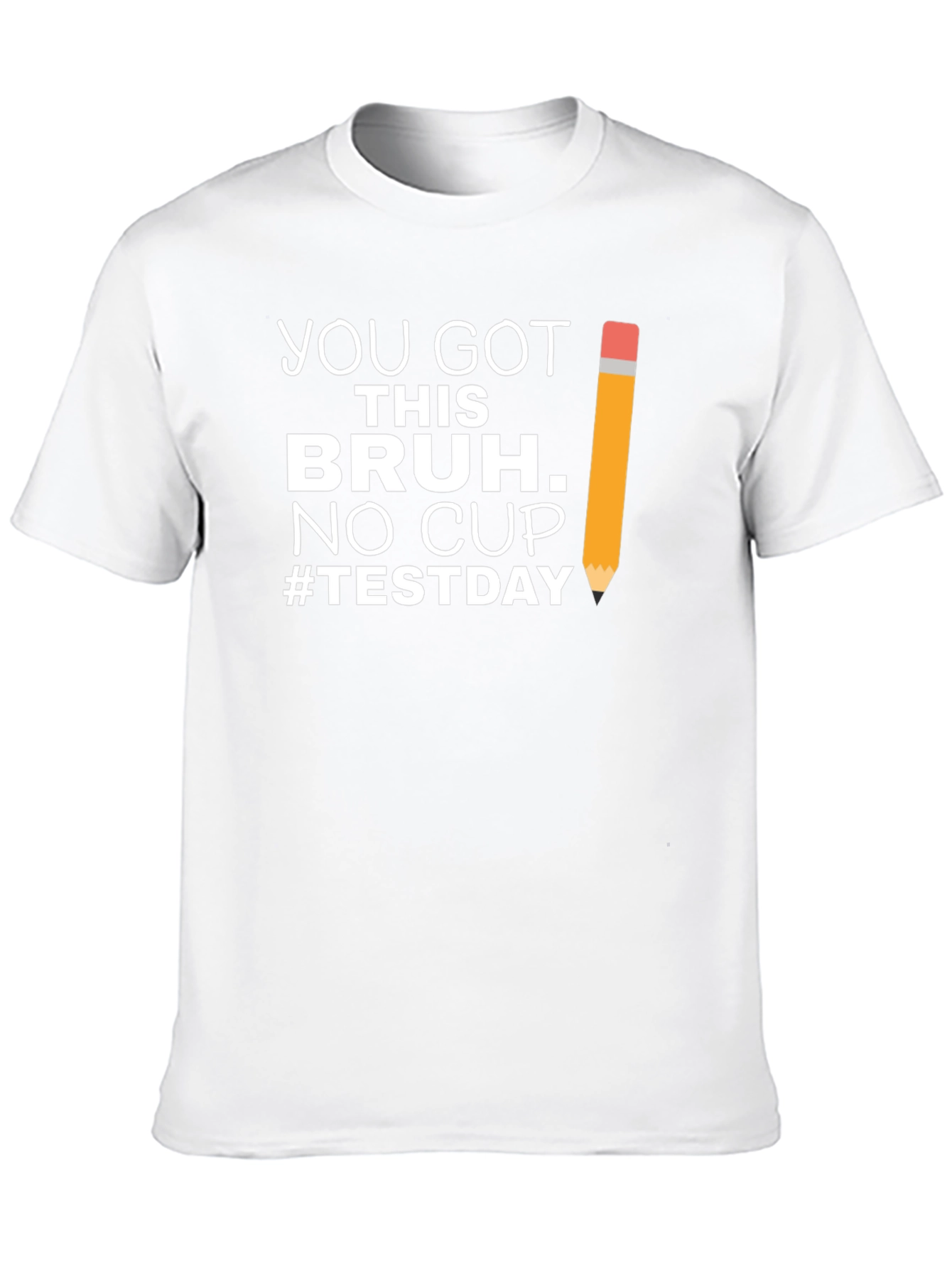 You Got This Bruh Test Day T-Shirt