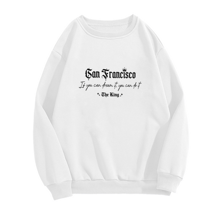 Gothic San Francisco Dream Motivational Sweatshirt
