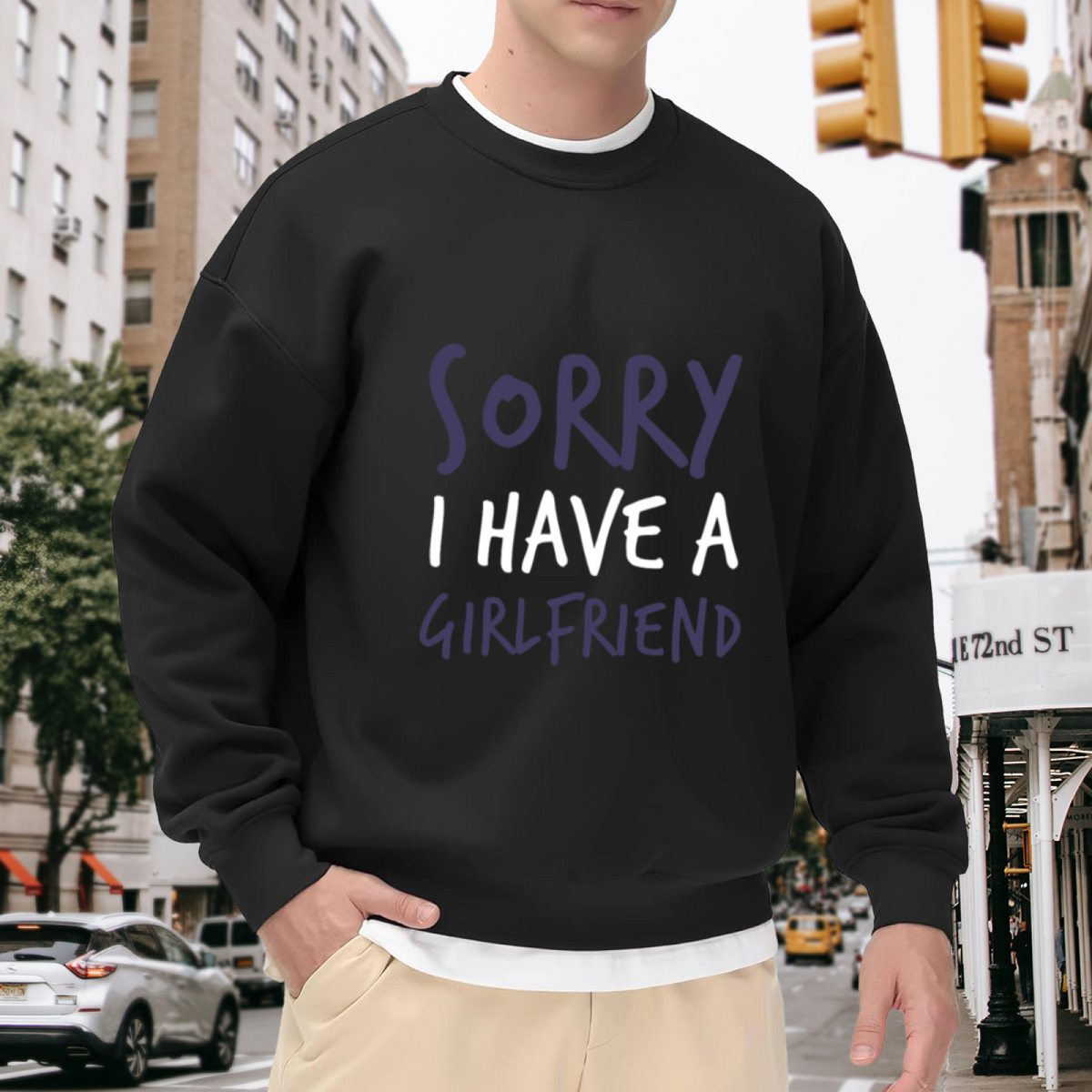 Sorry I Have A Girlfriend Humor Statement Crewneck Sweatshirt