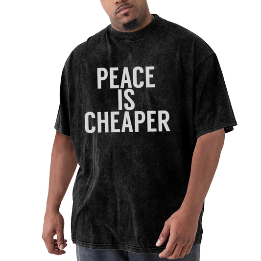 PEACE IS CHEAPER