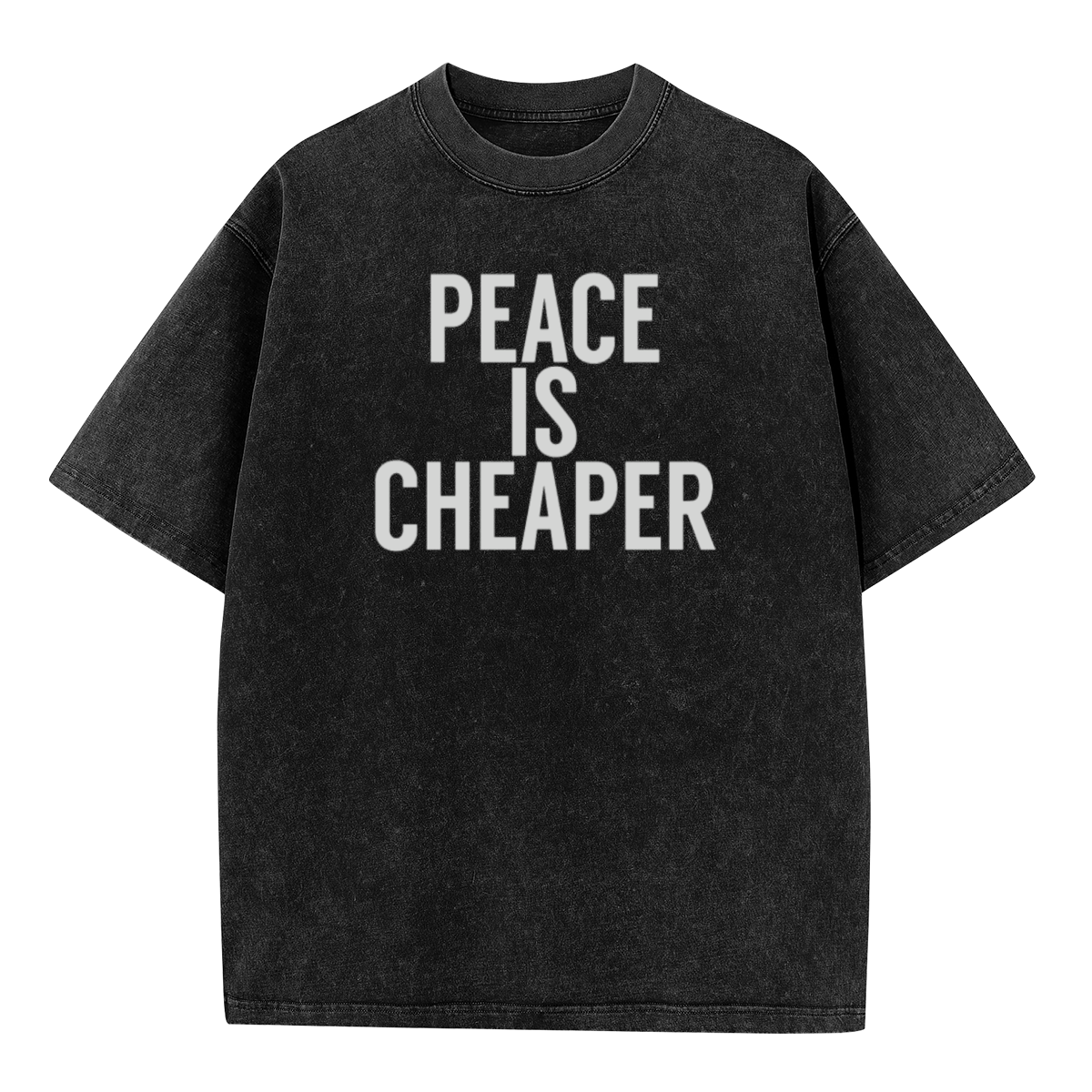 PEACE IS CHEAPER