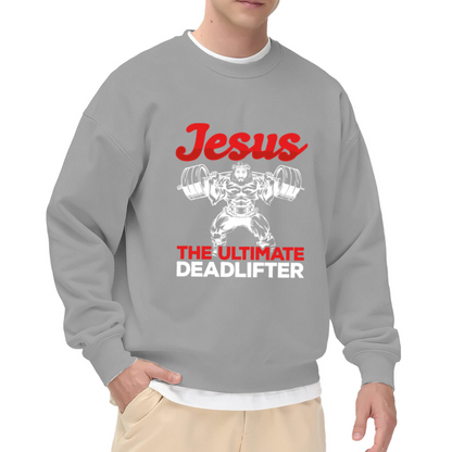 Jesus The Ultimate Deadlifter Faith Gym Crewneck Sweatshirt