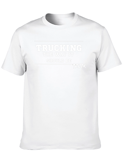 Trucking T-Shirt: The Way It Should Be