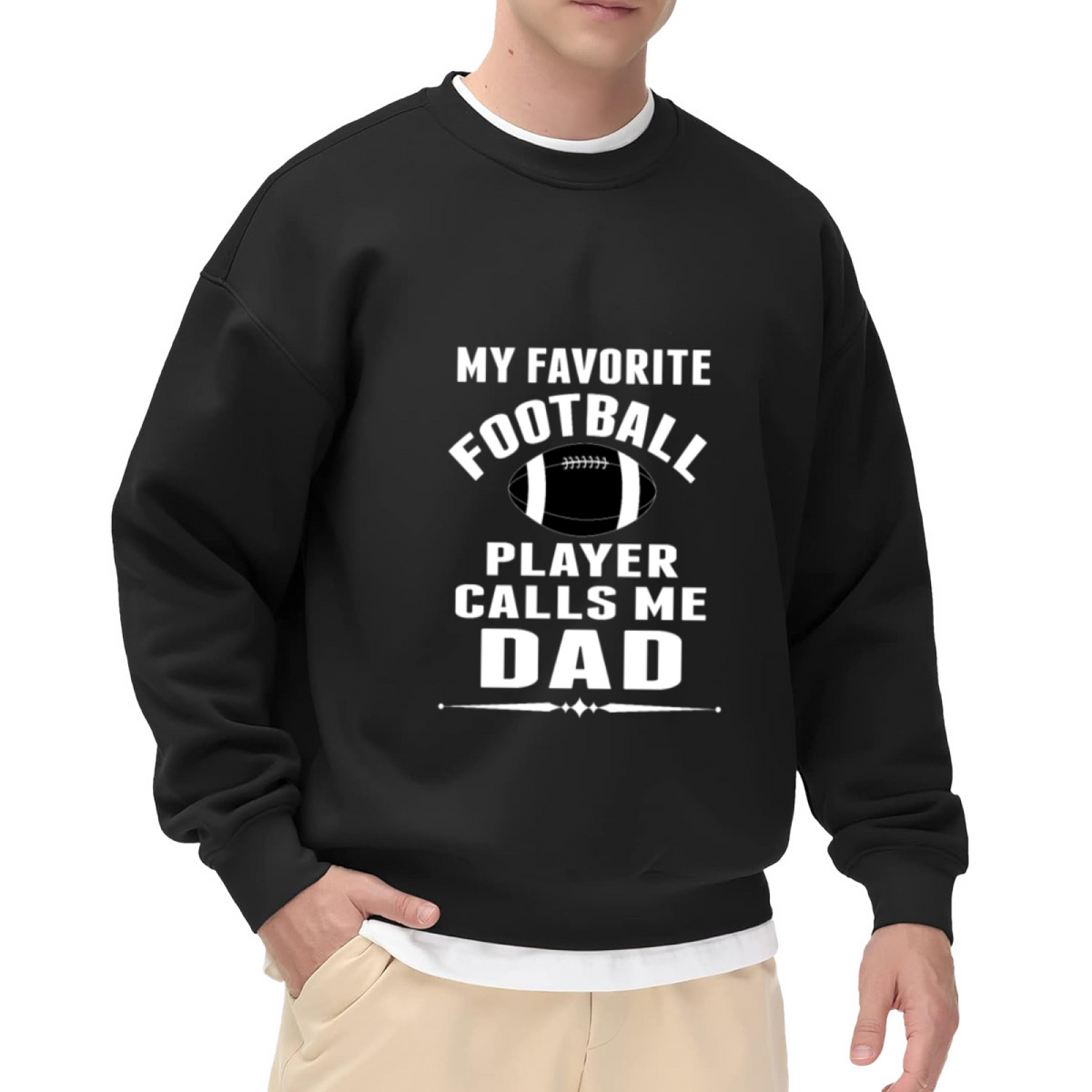 My Favorite Football Player Calls Me Dad Sports Dad Crewneck Sweatshirt