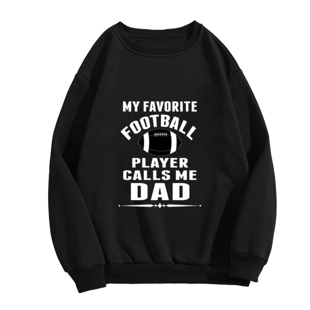 My Favorite Football Player Calls Me Dad Sports Dad Crewneck Sweatshirt