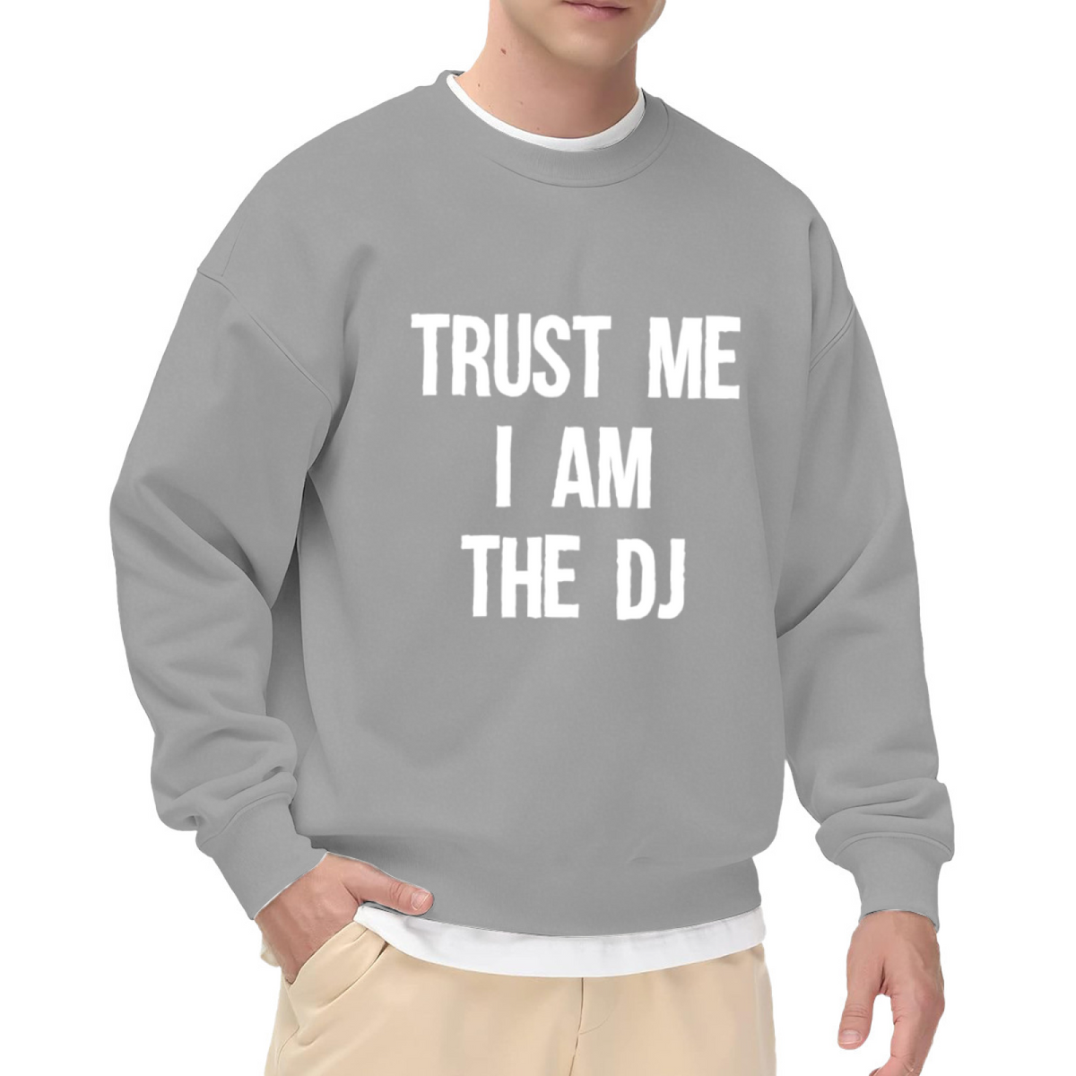 Trust Me I Am The DJ EDM Music Lover Sweatshirt