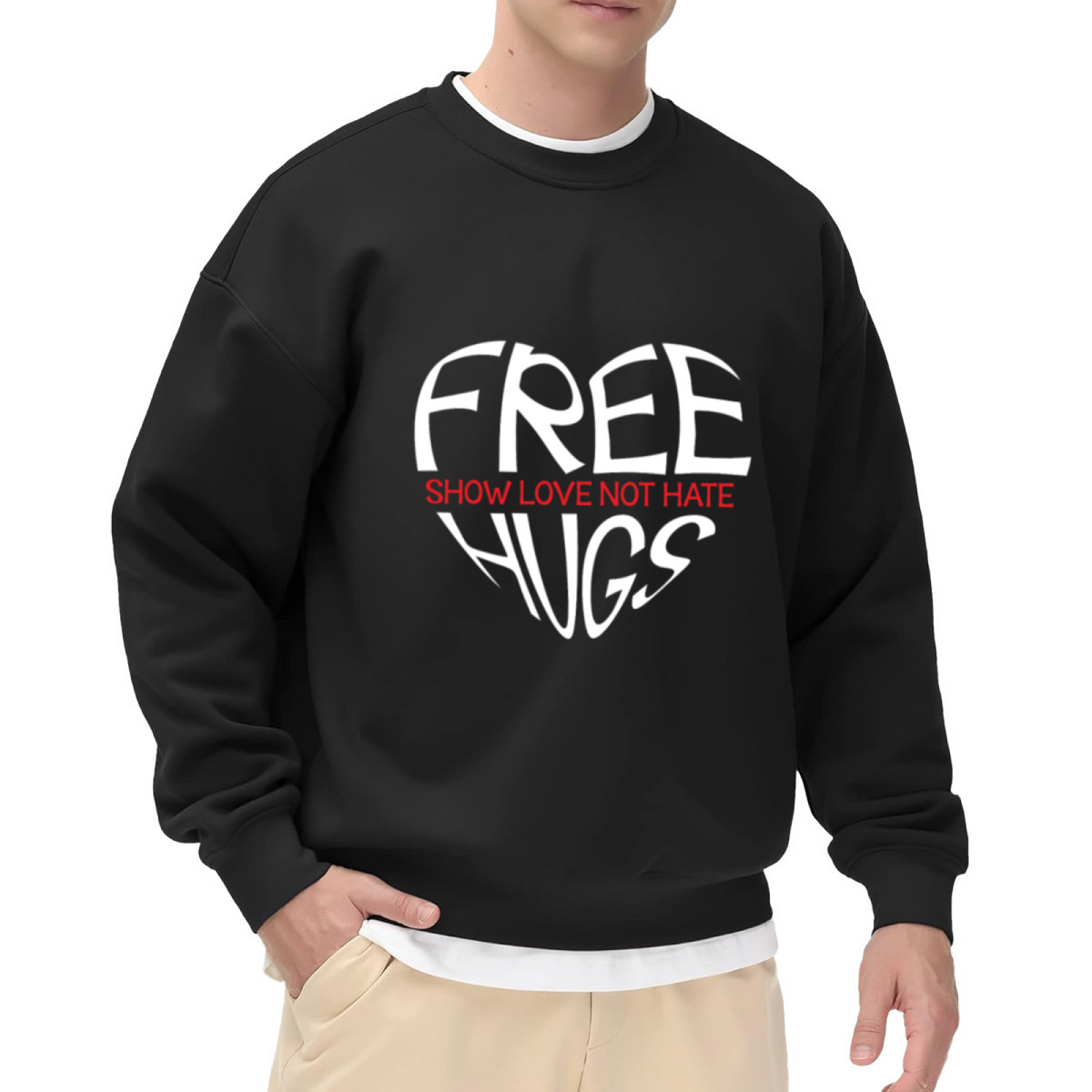 Free Hugs Show Love Not Hate Heart?Shaped Typography Crewneck Sweatshirt