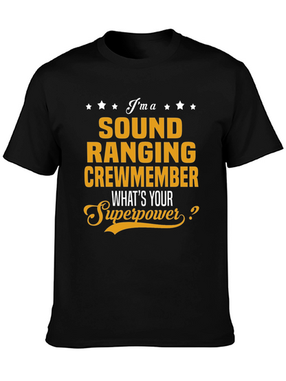 Sound Ranging Crewmember T-Shirt - Whats Your Superpower?