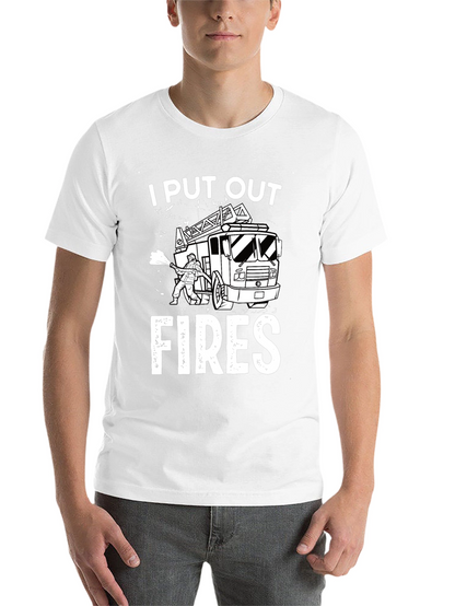 I Put Out Fires Graphic T-Shirt