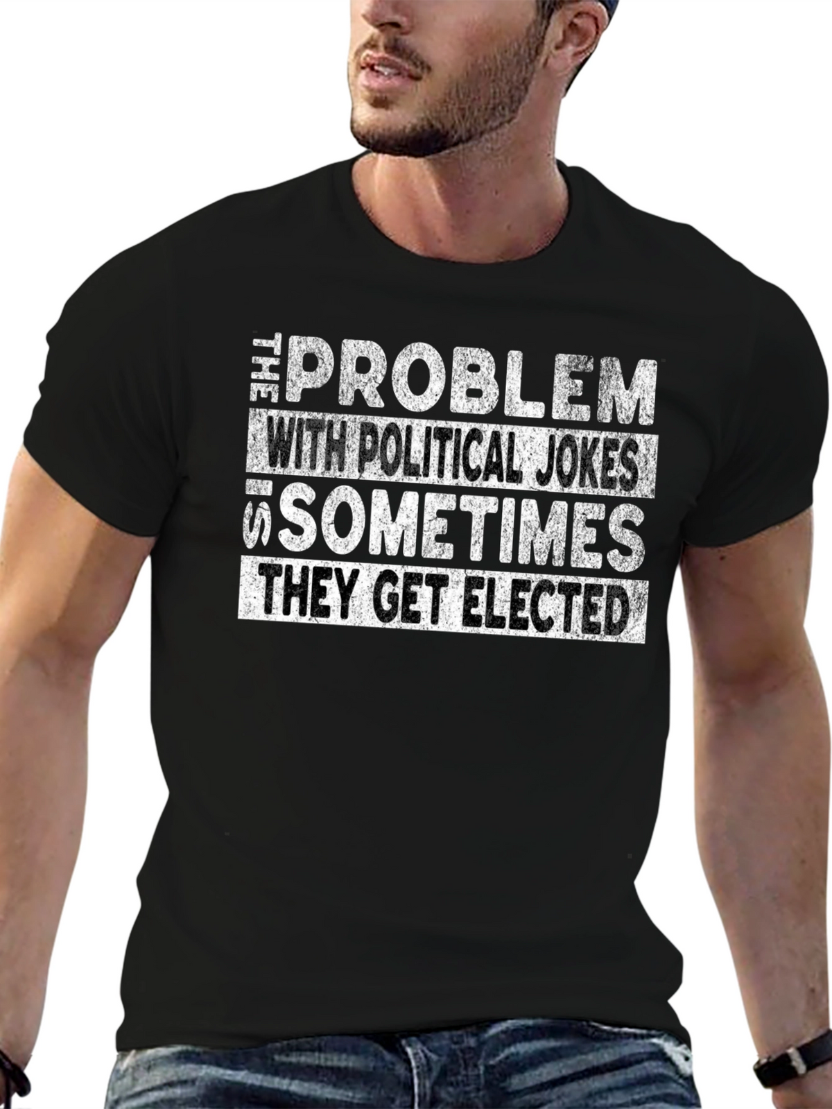 Political Humor Graphic Tee - They Get Elected