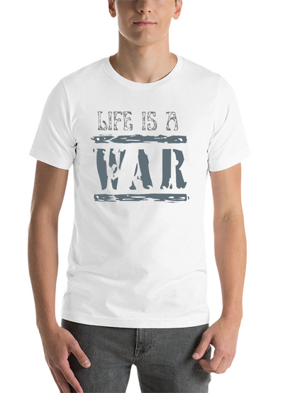 Life is a War Graphic T-Shirt