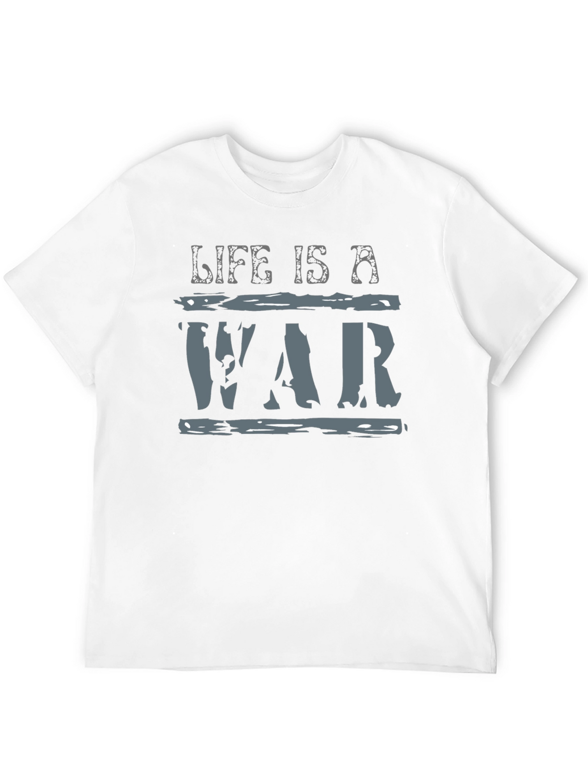 Life is a War Graphic T-Shirt