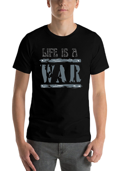 Life is a War Graphic T-Shirt