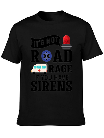 Funny EMS T-Shirt - Road Rage Sirens Tee