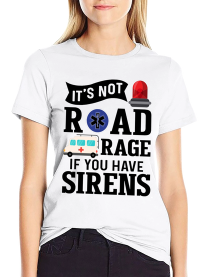 Funny EMS T-Shirt - Road Rage Sirens Tee