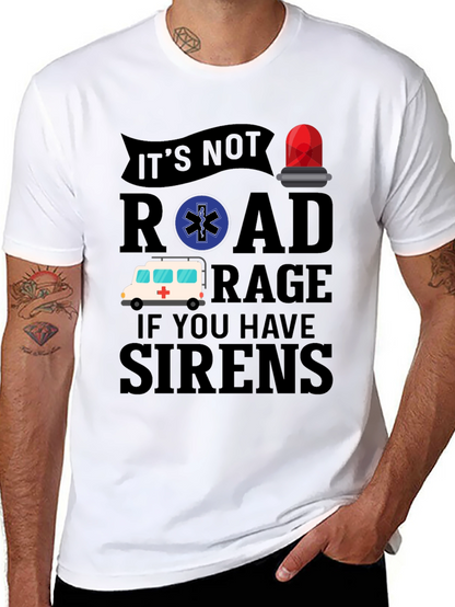 Funny EMS T-Shirt - Road Rage Sirens Tee