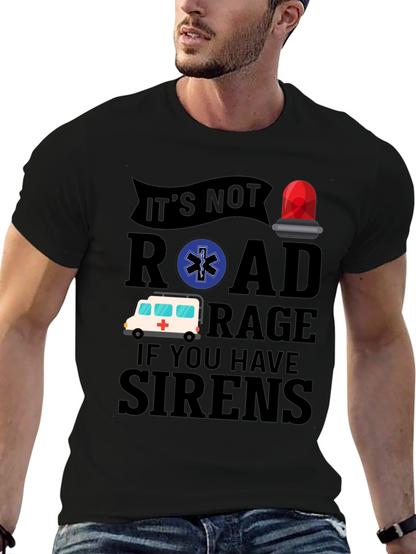 Funny EMS T-Shirt - Road Rage Sirens Tee