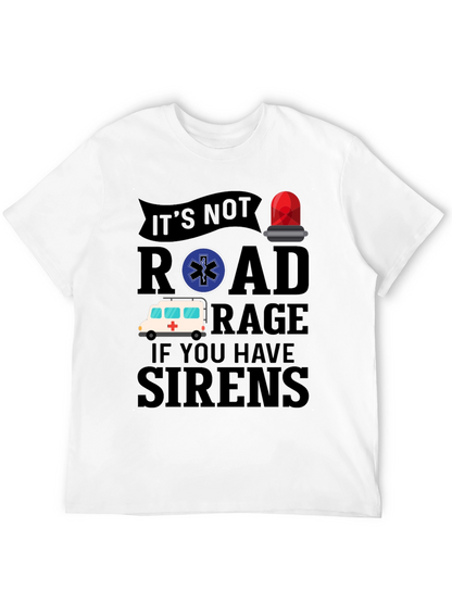 Funny EMS T-Shirt - Road Rage Sirens Tee