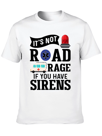 Funny EMS T-Shirt - Road Rage Sirens Tee