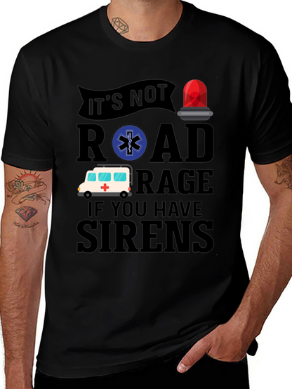 Funny EMS T-Shirt - Road Rage Sirens Tee