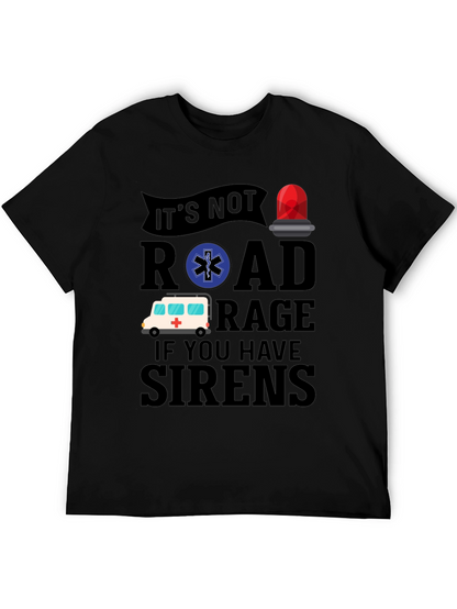 Funny EMS T-Shirt - Road Rage Sirens Tee