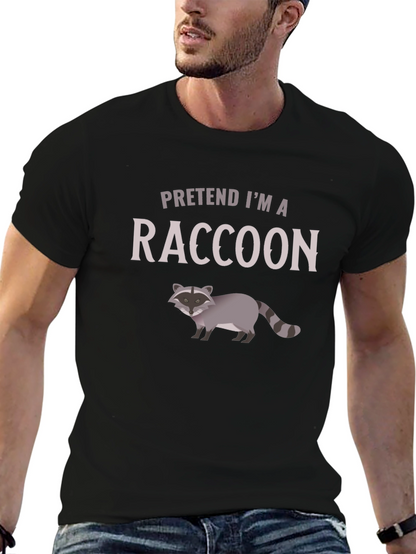 Pretend Im a Raccoon Graphic Tee - Soft Cotton
