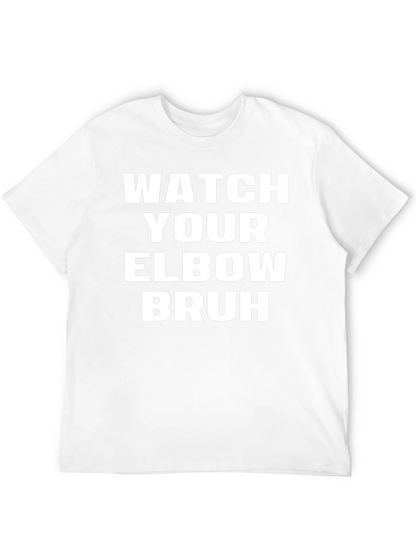 Watch Your Elbow Bruh Graphic Tee