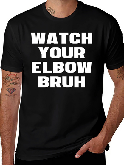 Watch Your Elbow Bruh Graphic Tee