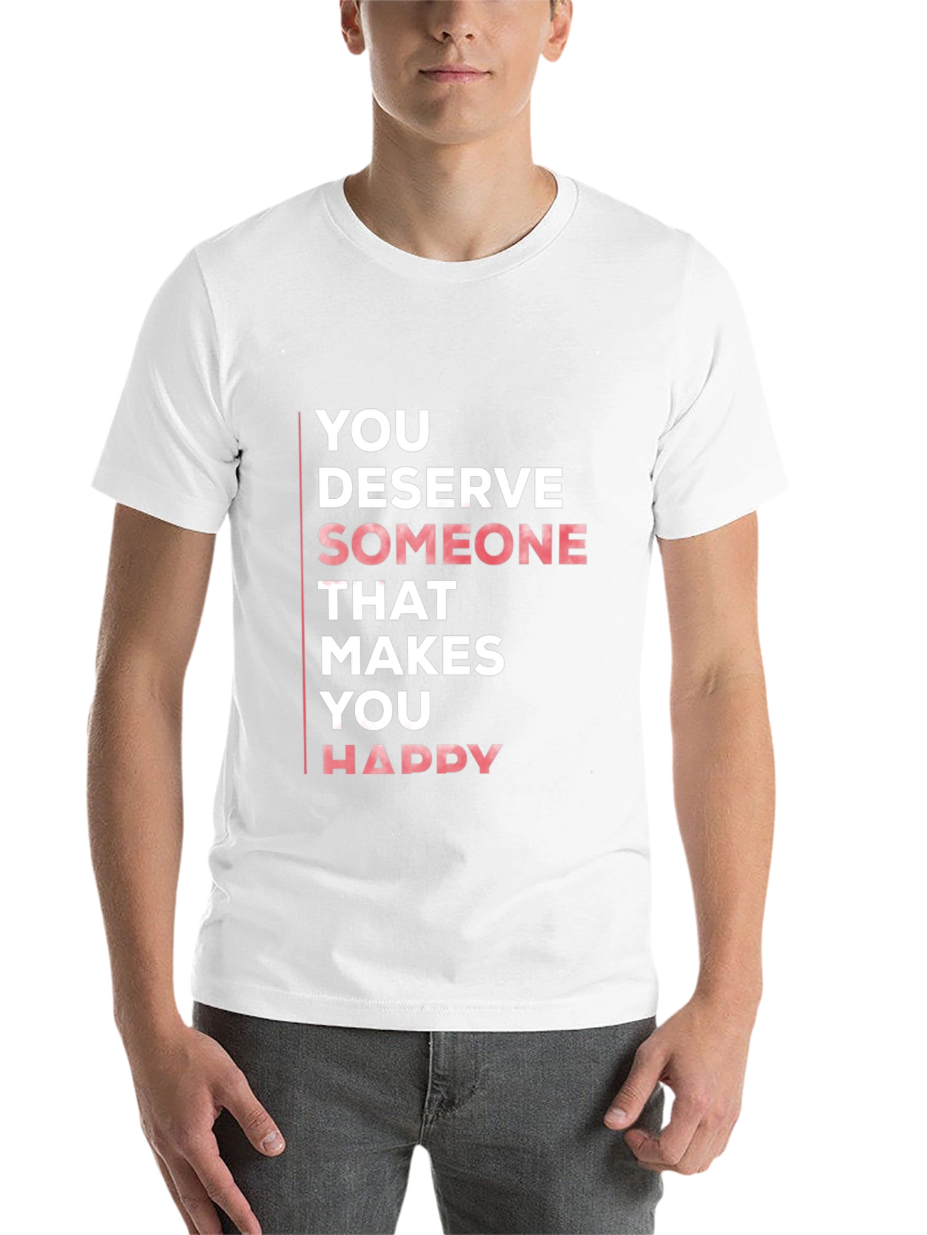 You Deserve Someone Happy Black T-Shirt