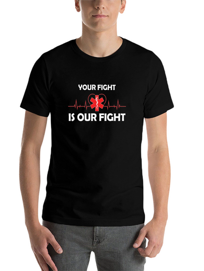 Your Fight Is Our Fight EMT T-Shirt