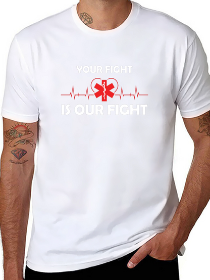 Your Fight Is Our Fight EMT T-Shirt