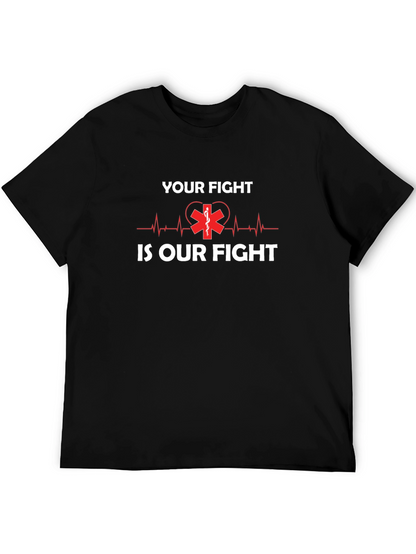 Your Fight Is Our Fight EMT T-Shirt