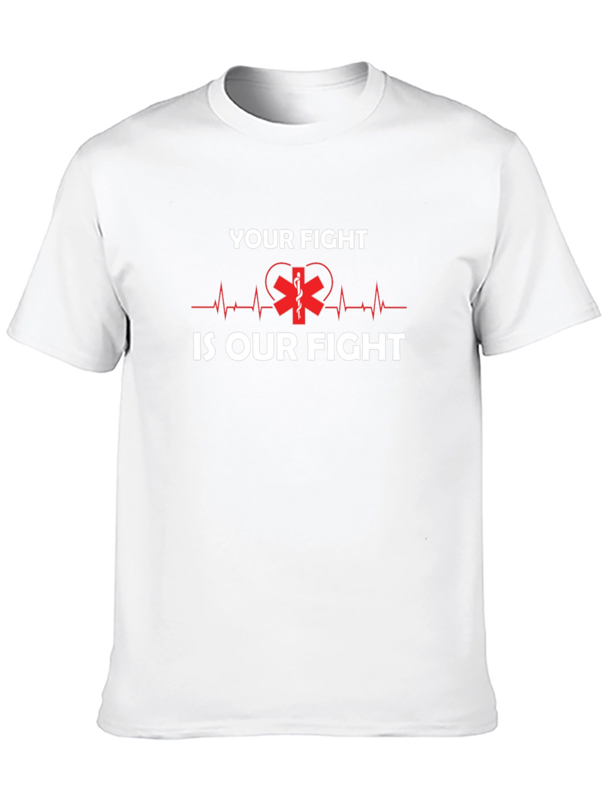 Your Fight Is Our Fight EMT T-Shirt
