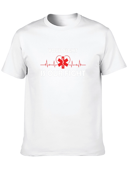 Your Fight Is Our Fight EMT T-Shirt