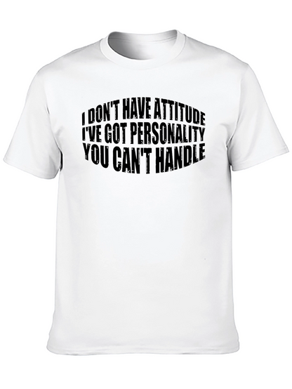 Sarcastic Graphic Tee - Attitude Personality Shirt