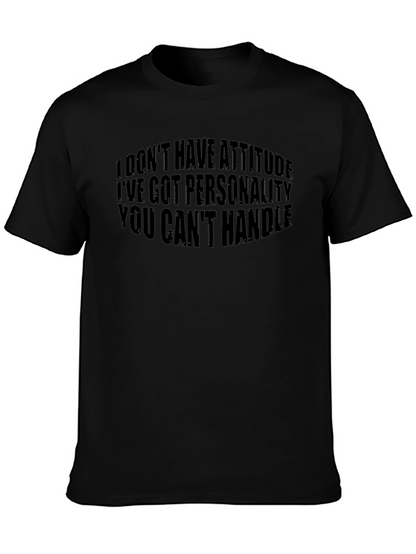 Sarcastic Graphic Tee - Attitude Personality Shirt