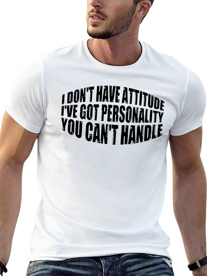 Sarcastic Graphic Tee - Attitude Personality Shirt
