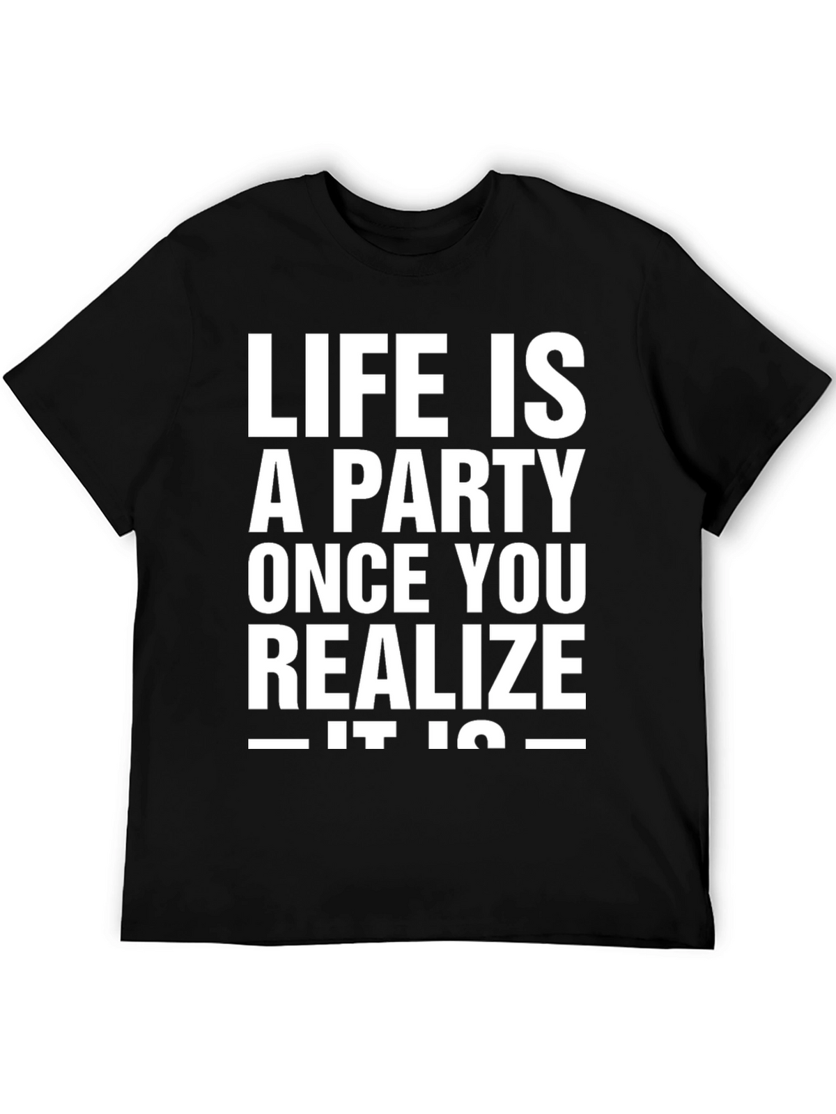 Life is a Party Graphic T-Shirt