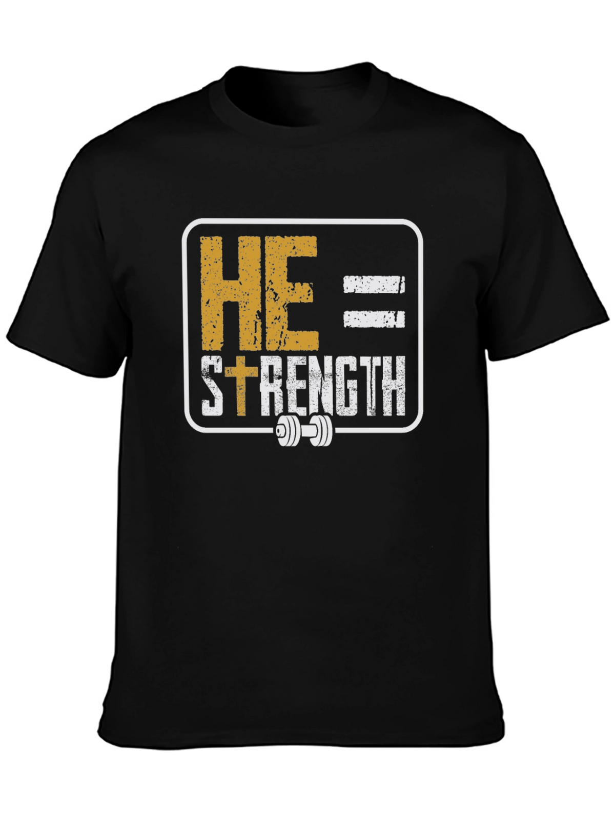 He = Strength T-Shirt - Christian Fitness
