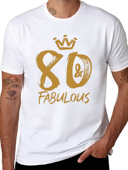 80 & Fabulous Birthday T-Shirt
