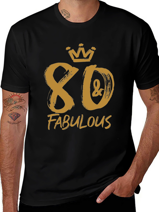 80 & Fabulous Birthday T-Shirt
