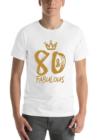 80 & Fabulous Birthday T-Shirt