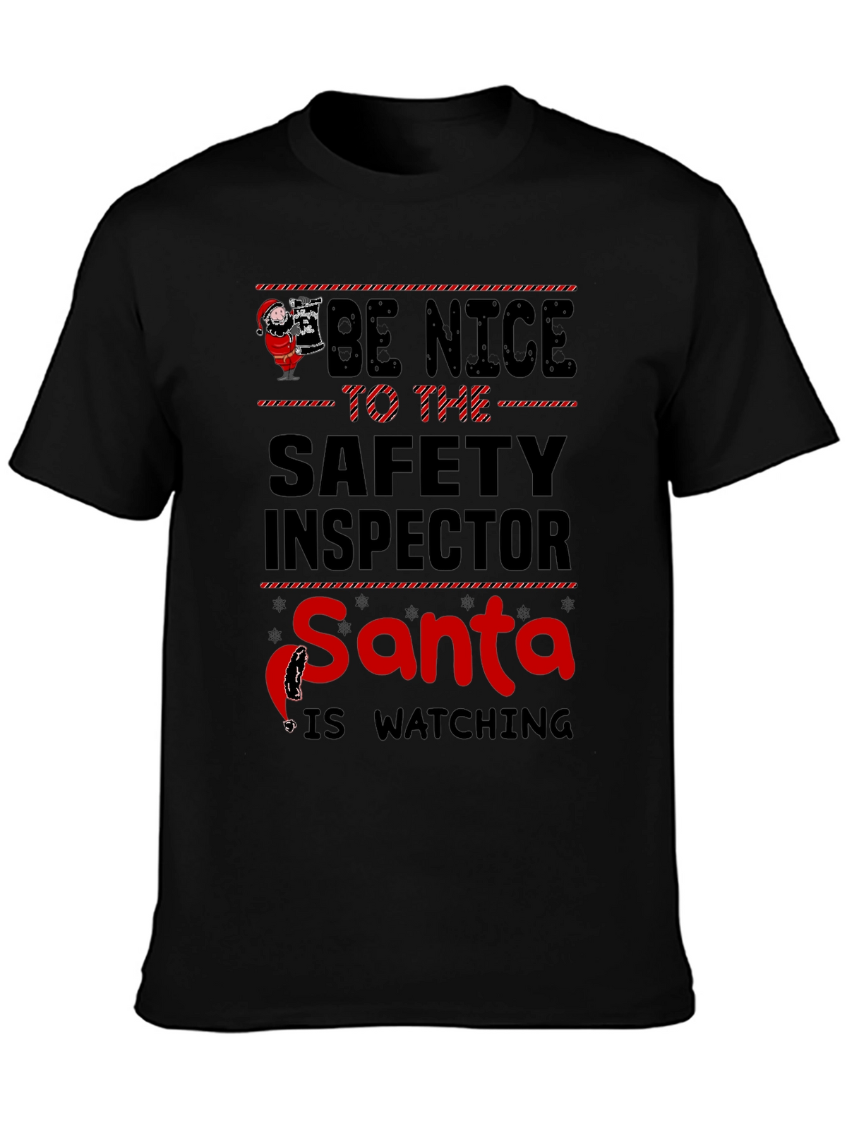 Be Nice to the Safety Inspector Santa T-Shirt
