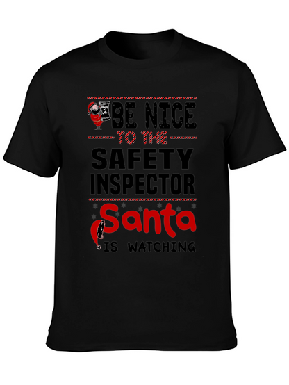Be Nice to the Safety Inspector Santa T-Shirt