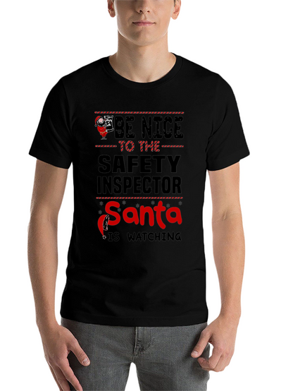 Be Nice to the Safety Inspector Santa T-Shirt