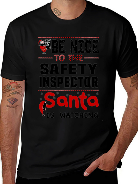 Be Nice to the Safety Inspector Santa T-Shirt