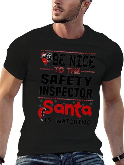 Be Nice to the Safety Inspector Santa T-Shirt