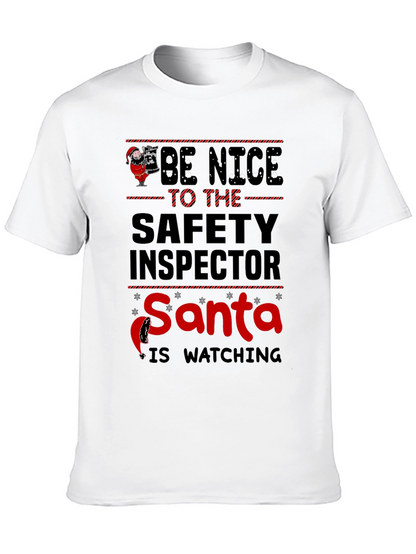 Be Nice to the Safety Inspector Santa T-Shirt