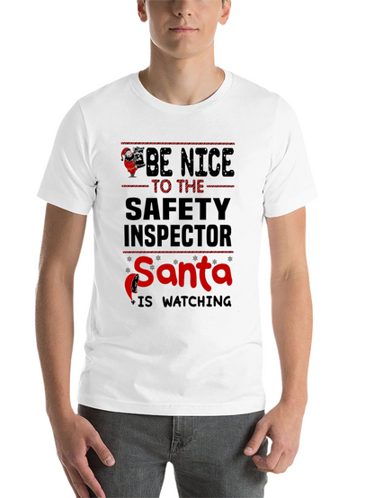 Be Nice to the Safety Inspector Santa T-Shirt